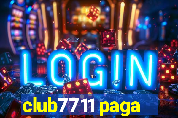 club7711 paga